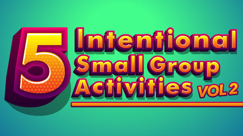 5 Intentional Small Group Activities - Volume 2